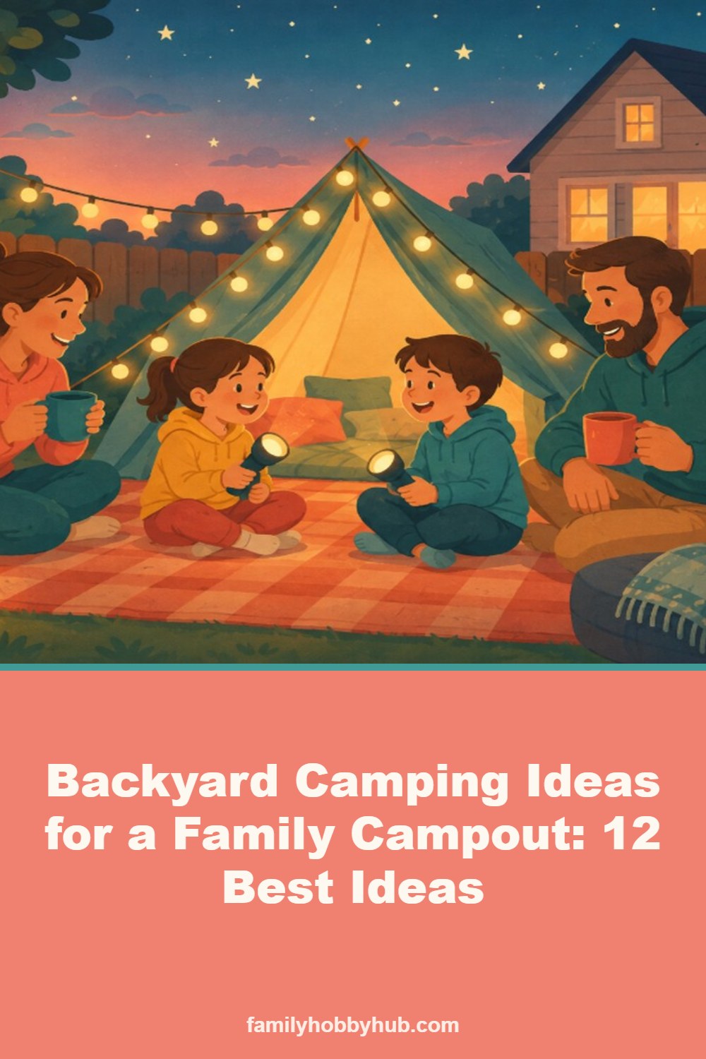 Pinterest pin: Backyard Camping Ideas for a Family Campout: 12 Best Ideas