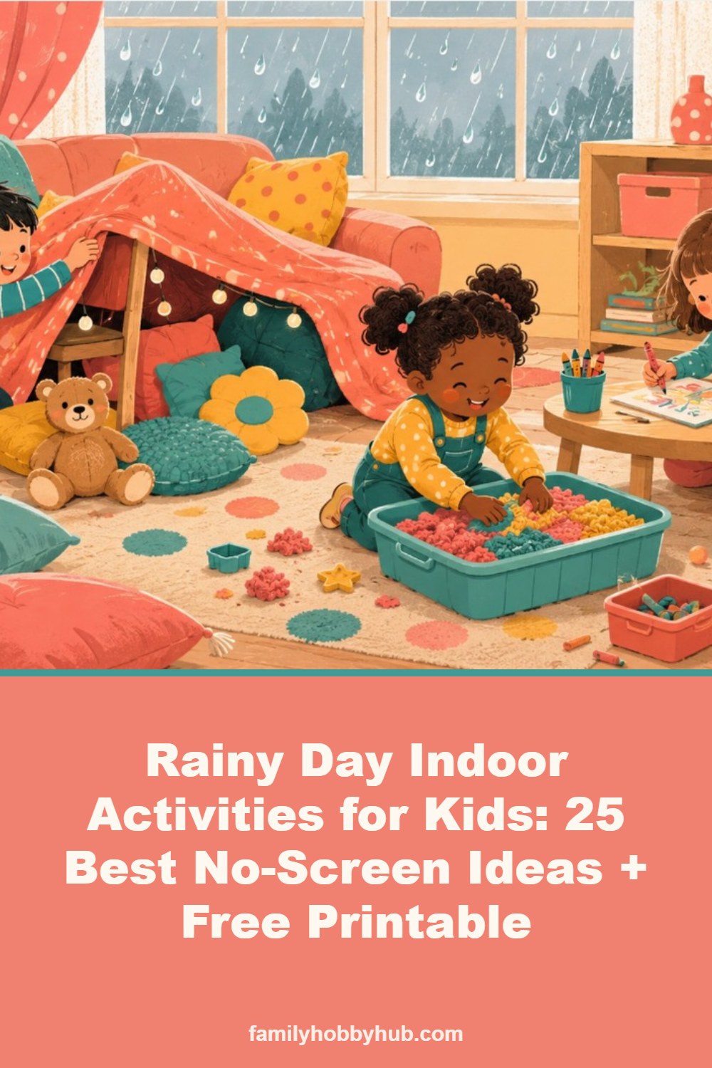 Pinterest pin: Rainy Day Indoor Activities for Kids: 25 Best No-Screen Ideas + Free Printable